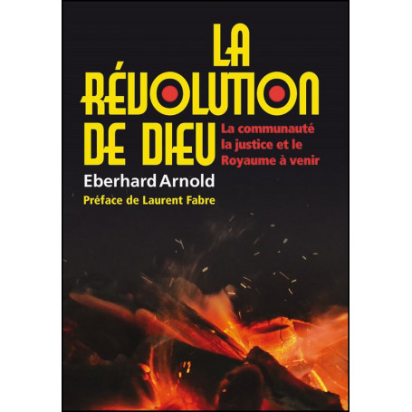 La révolution de Dieu – Eberhard Arnold
