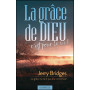 La grâce de Dieu c’est pour la vie – Jerry Bridges