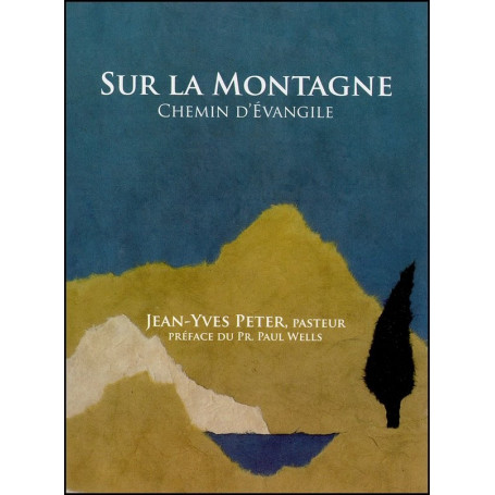 Sur la montagne - Chemin d'évangile – Jean-Yves Peter