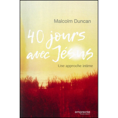 40 jours avec Jésus – Malcolm Duncan