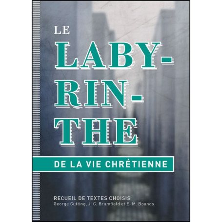 Le labyrinthe de la vie chrétienne – Editions Impact