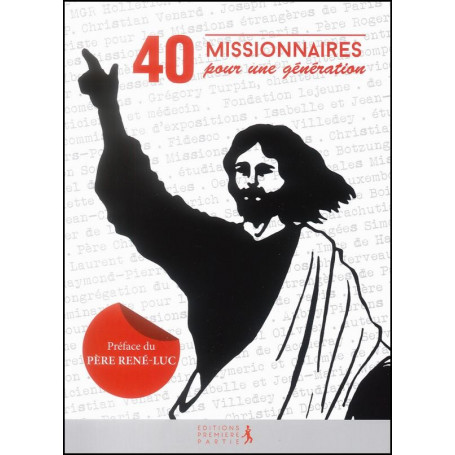 40 missionnaires pour une génération – Editions Première Partie