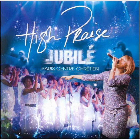 CD High Praise Jubilé - Paris Centre Chrétien
