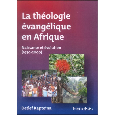 La théologie évangélique en Afrique – Detlef Kapteina