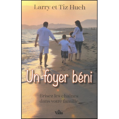 Un foyer béni – Larry et Tiz Huch