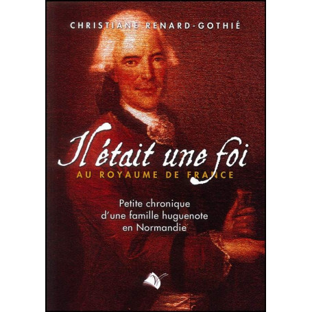 Il était une foi au Royaume de France – Christiane Renard-Gothié