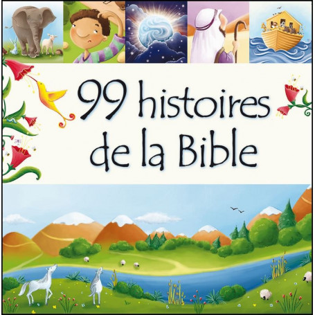 99 histoires de la Bible – Editions Excelsis