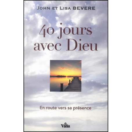 40 Jours avec Dieu – John et Lisa Bevere