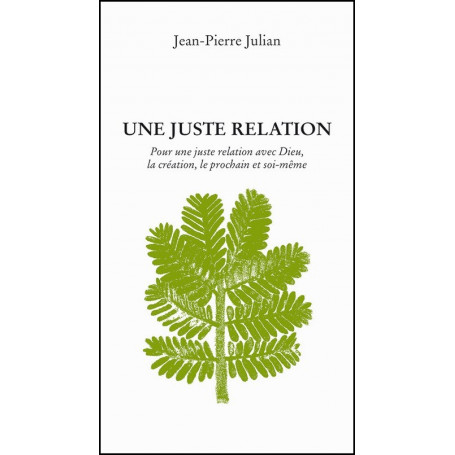 Une juste relation – Jean-Pierre Julian