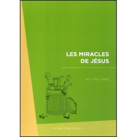 Les miracles de Jésus – Philippe André