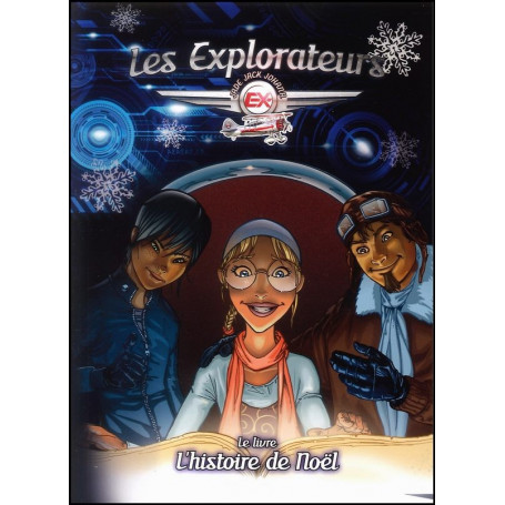 Les explorateurs – L’histoire de Noël – Editions LLB