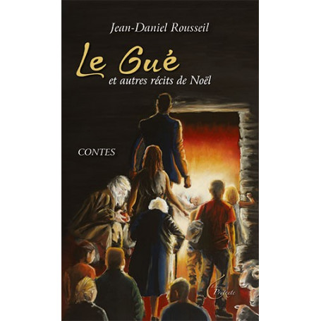 Le Gué et autres récits de Noël – Jean-Daniel Rousseil
