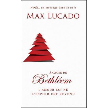 A cause de Bethléem – Max Lucado