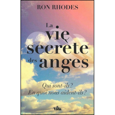 La vie secrète des anges – Ron Rhodes