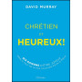 Chrétiens et heureux ! – David Murray