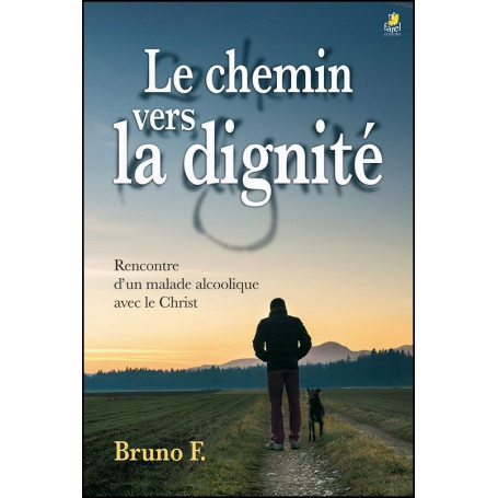 Le chemin vers la dignité – Bruno F.