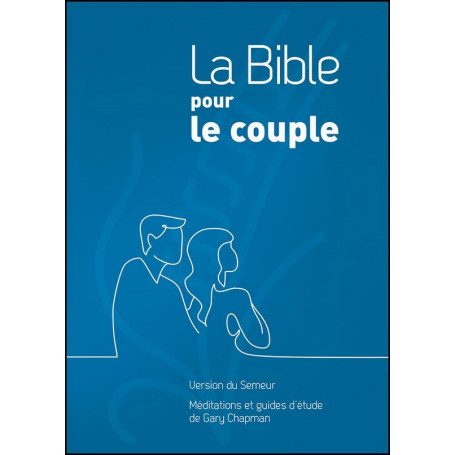 La Bible pour le couple Version Semeur couverture rigide bleue