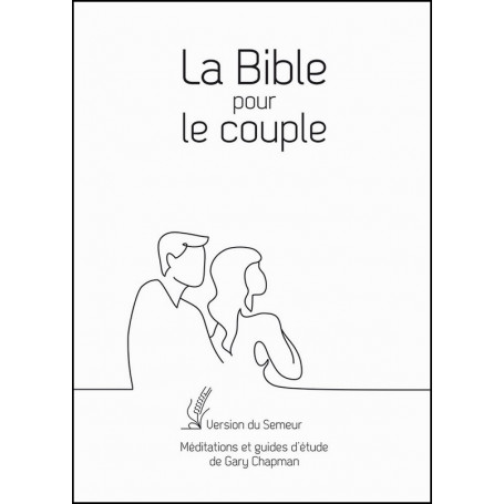 La Bible pour le couple Version Semeur couverture rigide blanche