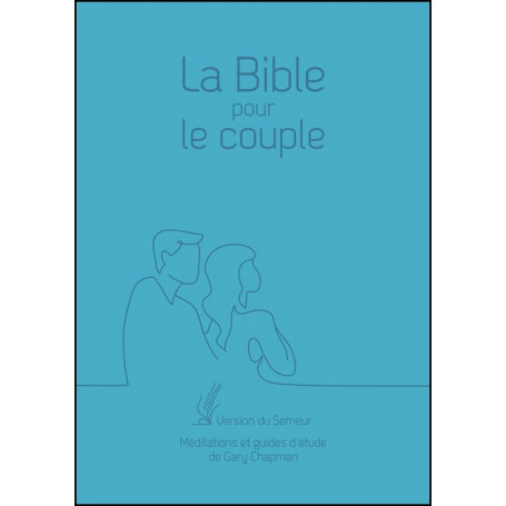 La Bible pour le couple Version Semeur couverture souple bleue