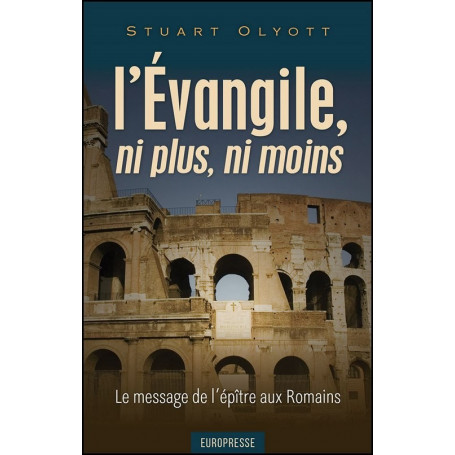 L’évangile ni plus ni moins – Stuart Olyott