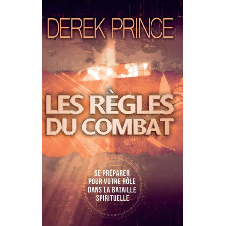 Les règles du combat – Derek Prince - DPM