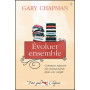 Evoluer ensemble – Gary Chapman