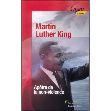 Martin Luther King – Apôtre de la non-violence