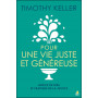 Pour une vie juste et généreuse - Timothy Keller