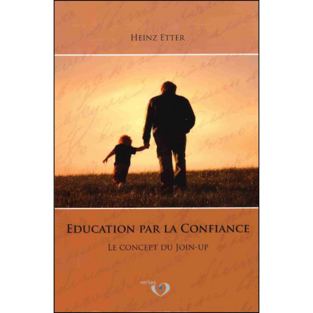 Education par la confiance - Heinz Etter