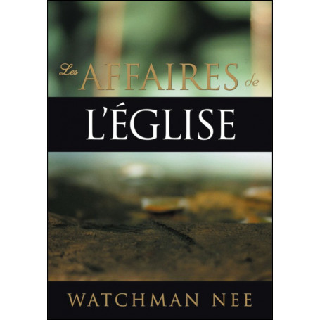 Les affaires de l'église – Watchman Nee
