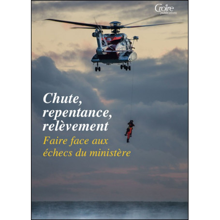 Chute repentance relèvement - Croire Publications HS19