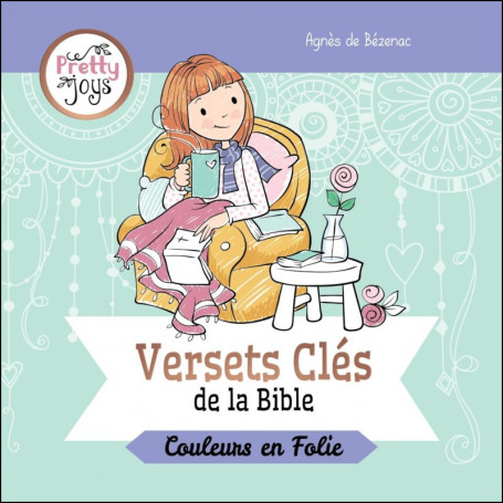 Versets Clés de la Bible – Couleurs en Folie - Agnès de Bézenac