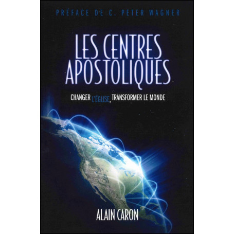 Les centres apostoliques – Alain Caron