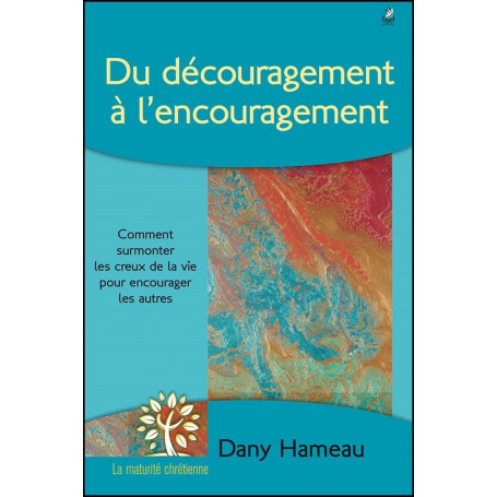 Du découragement à l'encouragement – Dany Hameau