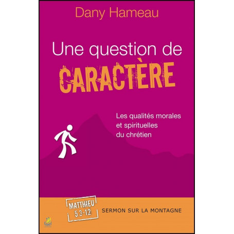 Une question de caractère – Dany Hameau