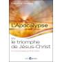 L'Apocalypse ou le triomphe de Jésus-Christ - Maurice Hadjadj