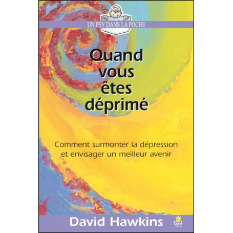 Quand vous êtes déprimé – David Hawkins
