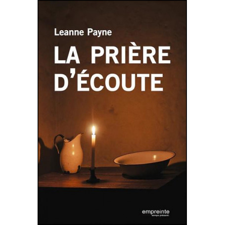La prière d'écoute - Payne Leanne