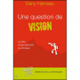 Une question de vision - Dany Hameau