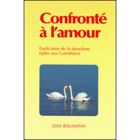 Confronté à l'amour - Dan Baumann