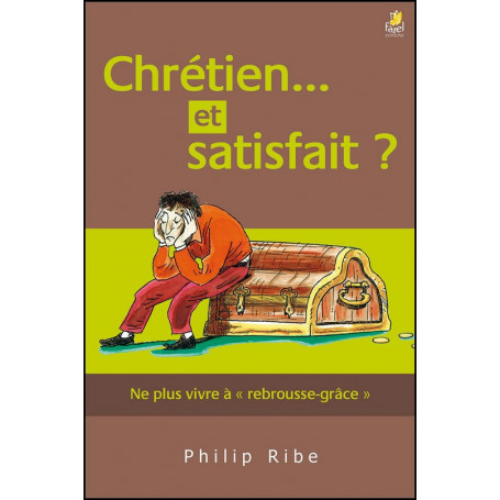 Chrétien et satisfait ? - Philip Ribe