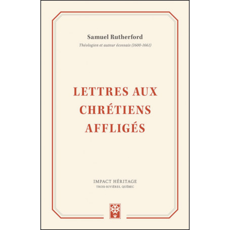 Lettres aux chrétiens affligés - Samuel Rutherford