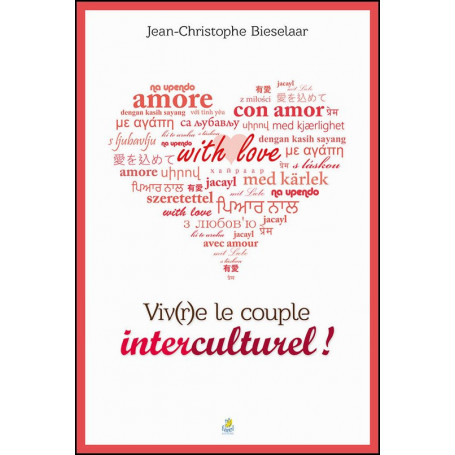 Viv(r)e le couple interculturel ! - Jean-Christophe Bieselaar