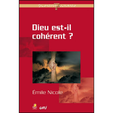 Dieu est-il cohérent ? - Émile Nicole