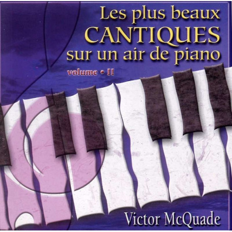 CD Les plus beaux cantiques sur un air de piano vol 2 - Victor McQuade