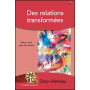 Des relations transformées - Dany Hameau