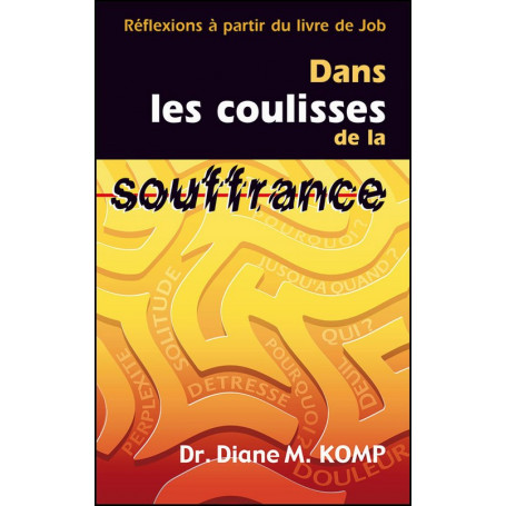 Dans les coulisses de la souffrance - Dr. Komp Diane M.