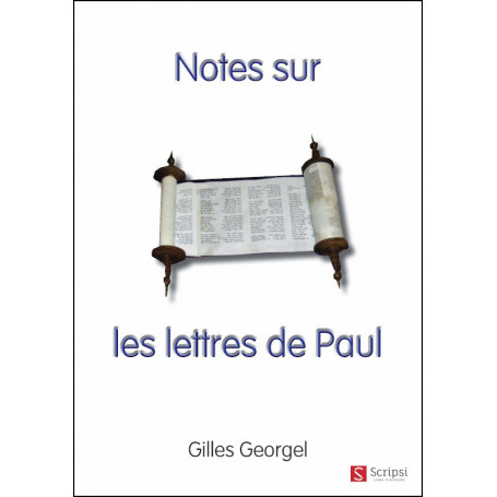 Notes sur les lettres de Paul - Gilles Georgel