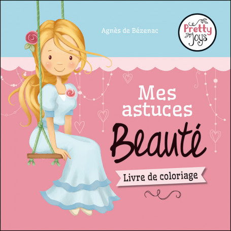 Mes astuces beauté - Agnès de Bézenac
