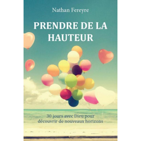 Prendre de la hauteur - Nathan Fereyre